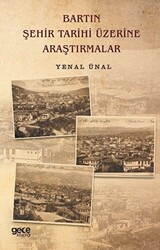 Bartın Şehir Tarihi Üzerine Araştırmalar - 1