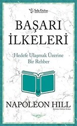 Başarı İlkeleri - Kısaltılmış Klasikler Serisi - 1