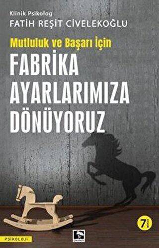 Başarı ve Mutluluk İçin Fabrika Ayarlarımıza Dönüyoruz - 1