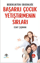 Başarılı Çocuk Yetiştirmenin Sırları - 1