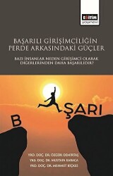 Başarılı Girişimciliğin Perde Arkasındaki Güçler - Eğitim Yayınevi - Bilimsel Eserler