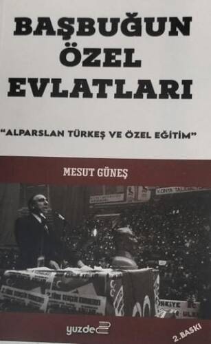 Başbuğun Özel Evlatları - 1
