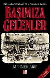 Başımıza Gelenler Bir İmparatorluğun Dramatik Kaybı - 1