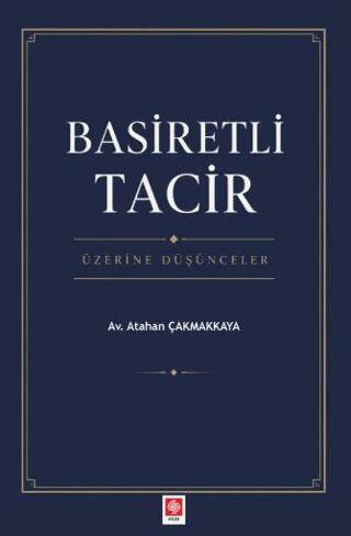 Basiretli Tacir Üzerine Düşünceler - 1