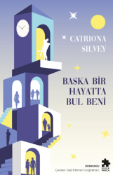 Başka Bir Hayatta Bul Beni - Eksik Parça Yayınları
