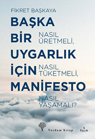 Başka Bir Uygarlık İçin Manifesto - 1