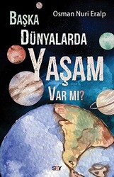 Başka Dünyalarda Yaşam Var mı? - 1