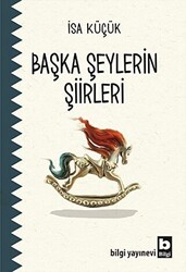 Başka Şeylerin Şiirleri - 1