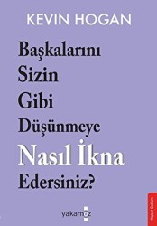 Başkalarını Sizin Gibi Düşünmeye Nasıl İkna Edersiniz? - 1