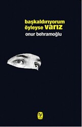 Başkaldırıyorum Öyleyse Varız - 1