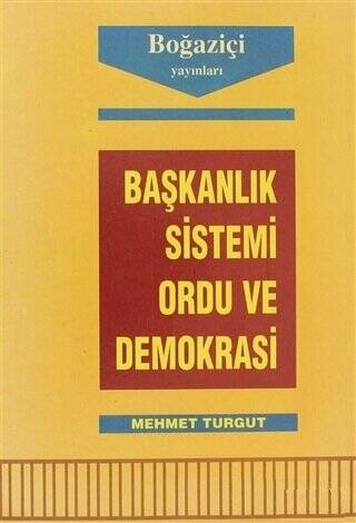 Başkanlık Sistemi Ordu ve Demokrasi - 1