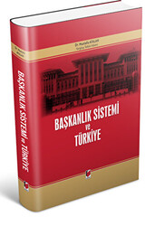 Başkanlık Sistemi ve Türkiye - 1