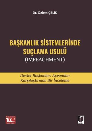 Başkanlık Sistemlerinde Suçlama Usulü Impeachment - 1