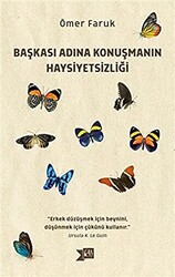 Başkası Adına Konuşmanın Haysiyetsizliği - 1