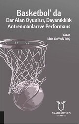 Basketbol`da Dar Alan Oyunları Dayanıklılık Antrenmanları ve Performans - 1