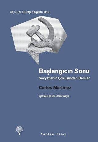 Başlangıcın Sonu - Sovyetler’in Çöküşünden Dersler - 1