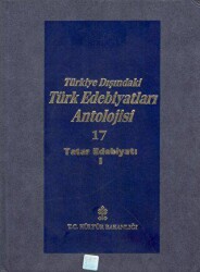 Başlangıcından Günümüze Kadar Türkiye Dışındaki Türk Edebiyatı Antolojisi Nesir - Nazım Cilt: 17 - Tatar Edebiyatı 1. Cilt - 1