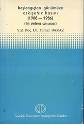Başlangıçtan Günümüze Eskişehir Basını 1908 - 1986 - 1