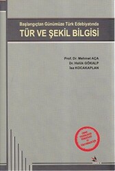 Başlangıçtan Günümüze Türk Edebiyatında Tür ve Şekil Bilgisi - 1