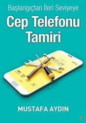 Başlangıçtan İleri Seviyeye Cep Telefonu Tamiri - 1