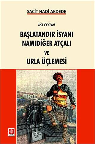 Başlatandır İsyanı Namıdeğer Atçalı ve Urla Üçlemesi - 1