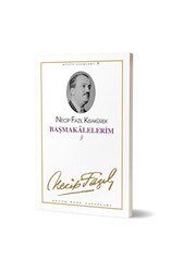 Başmakalelerim 3 : 71 - Necip Fazıl Bütün Eserleri - 1