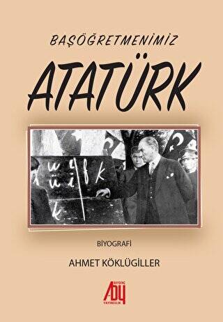 Başöğretmenimiz Atatürk - 1