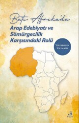 Batı Afrika’da Arap Edebiyatı ve Sömürgecilik Karşısındaki Rolü - 1