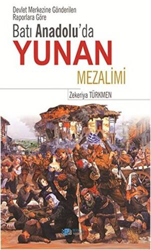 Batı Anadolu`da Yunan Mezalimi - 1