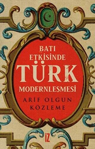 Batı Etkisinde Türk Modernleşmesi - 1