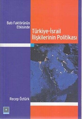 Batı Faktörünün Etkisinde Türkiye-İsrail İlişkilerinin Politikası - 1