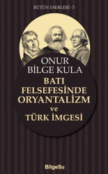 Batı Felsefesinde Oryantalizm ve Türk İmgesi - BilgeSu Yayıncılık