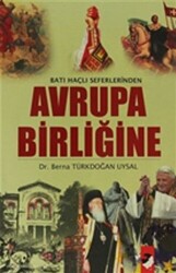 Batı Haçlı Seferlerinden Avrupa Birliğine - IQ Kültür Sanat Yayıncılık