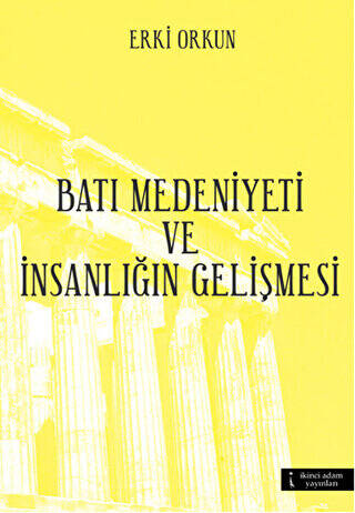 Batı Medeniyetleri ve İnsanlığın Gelişmesi - 1