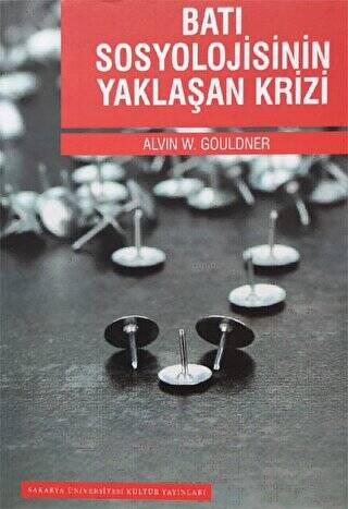 Batı Sosyolojisinin Yaklaşan Krizi - 1