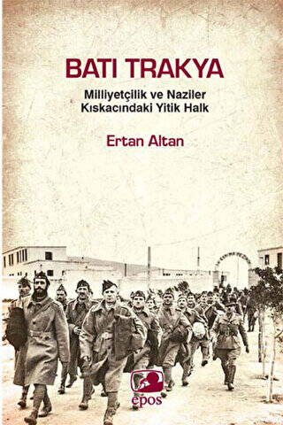 Batı Trakya - Milliyetçilik Ve Naziler Kıskacındaki Yitik Halk - 1