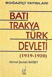 Batı Trakya Türk Devleti 1919-1920 - Boğaziçi Yayınları