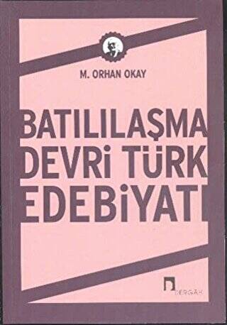 Batılılaşma Devri Türk Edebiyatı - 1