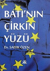 Batı`nın Çirkin Yüzü - 1