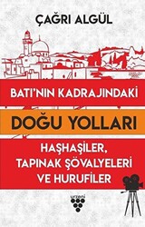 Batının Kadrajındaki Doğu Yolları - 1