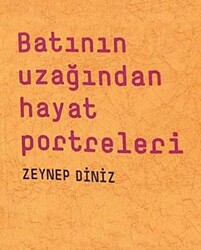 Batının Uzağından Hayat Portreleri - 1