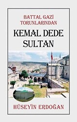 Battal Gazi Torunlarından Kemal Dede Sultan - 1