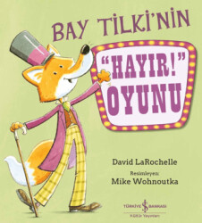Bay Tilki’nin ”Hayır!” Oyunu - İş Bankası Kültür Yayınları