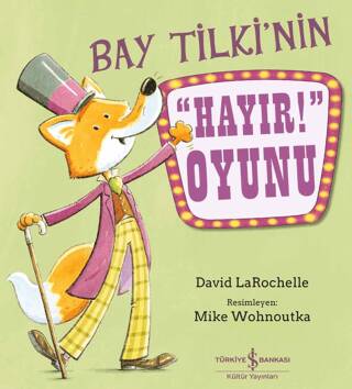 Bay Tilki’nin ”Hayır!” Oyunu - 1