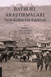 Bayburt Araştırmaları Tarih-Kültür-Dil-Edebiyat - 1