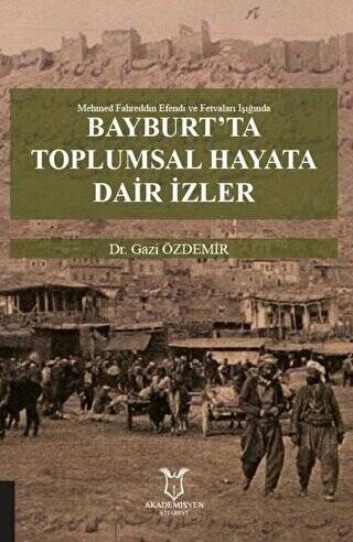 Bayburt’ta Toplumsal Hayata Dair İzler - 1