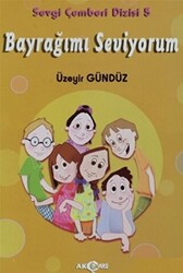 Bayrağımı Seviyorum - Sevgi Çemberi Dizisi 5 - 1