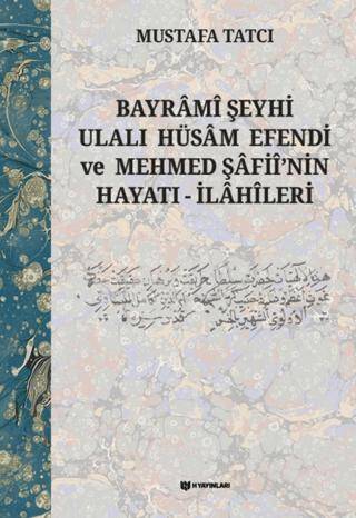 Bayrami Şeyhi Ulalı Hüsam Efendi ve Mehmed Şafii`nin Hayatı - İlahileri - 1