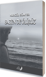 Bazen de Ölürüz - Poetika Kitap Yayın