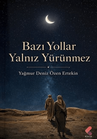 Bazı Yollar Yalnız Yürünmez - 1